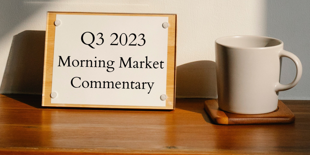 Q3-2023-Morning-Market-Commentary